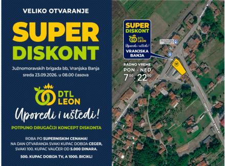 „Leon“ otvara novi Super diskont u Vranjskoj Banji